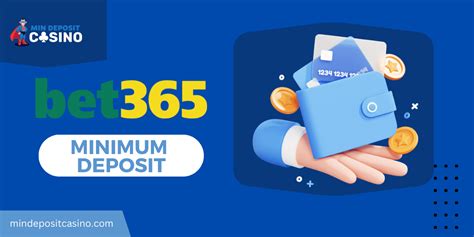 bet365 minimum deposit,depositos bet365